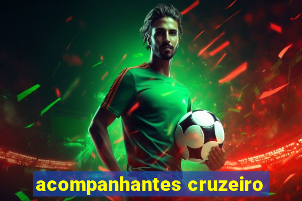 acompanhantes cruzeiro